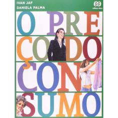 O Preço Do Consumo