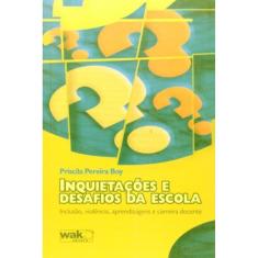 Inquietacoes E Desafios Da Escola: Inclusao, Viole