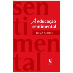 A educação sentimental (Julián Marías)