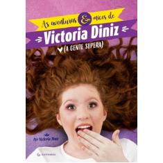 Livro - As aventuras e micos de Victória Diniz (a gente supera)