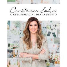 Livro - Constance Zahn: O guia essencial de casamento