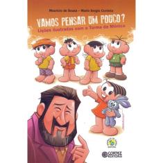Vamos Pensar Um Pouco Licoes Ilustradas com a Turma da Monica