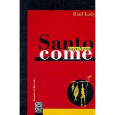 Santo Também Come