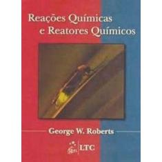 Livro - Reações Químicas e Reatores Químicos