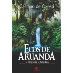 Livro - Ecos de Aruanda: contos de umbanda