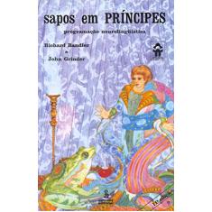Sapos em príncipes: programação neurolinguística