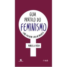 Guia prático do feminismo: como dialogar com um machista