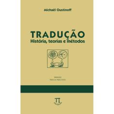 Tradução: história, teorias e métodos