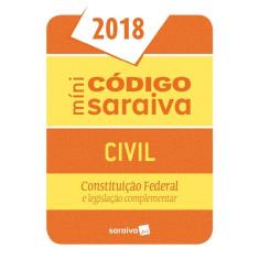 Minicodigo Saraiva Civil - Constituicao Federal E Legislacao Complementar - 24ª Ed