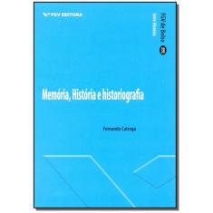Memória, História e Historiografia - FGV