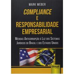 Compliance e Responsabilidade Empresarial: Medidas Anticorrupção à Luz dos Sistemas Jurídicos do Brasil e dos Estados Unidos