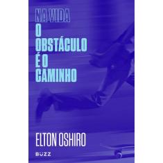Livro - Na vida o obstáculo é o caminho