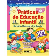 Praticas De Educaçao Infantil - Berçario, Maternal E Pre-Escolar