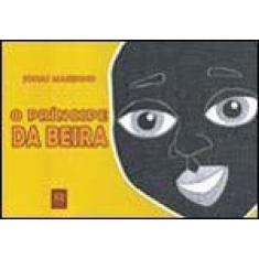O Príncipe Da Beira