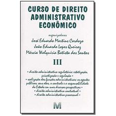 Curso de direito administrativo econômico - Volume 3 - 1 ed./2006