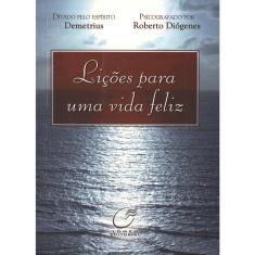 Livro - Lições Para Uma Vida Feliz