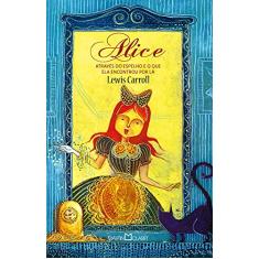 Alice através do espelho: E o que ela encontrou por lá: 257
