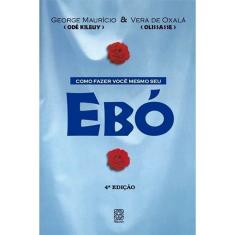 Como Fazer Voce Mesmo o Seu Ebó