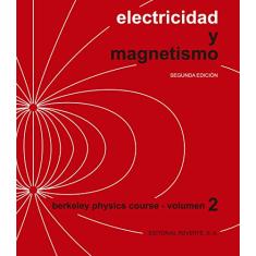Electricidad y Magnetismo. Berkeley Physics Course. Estúdios Universitários de Arquitetura - Volume 2: Vol. 2