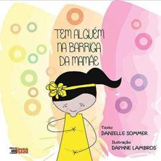 Tem Alguem Na Barriga Da Minha Mamae