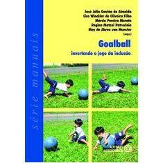 Goalball: Invertendo o Jogo da Inclusão