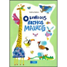 O Livro Dos Bichos Malucos