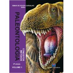 Paleontologia: Conceitos E Métodos (Volume 1)