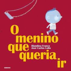 Livro - O menino que queria ir