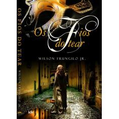 Livro - Os Fios do Tear