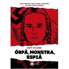 Livro - Órfã, monstra, espiã