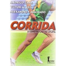 Corrida - A Construção do Atleta
