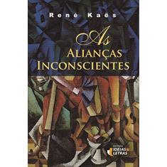 As Alianças Inconscientes