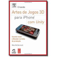 Criando arte de jogos 3d para iphone com unity: us - Campus - Grupo El