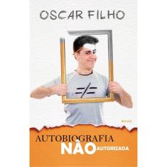 Autobiografia Não Autorizada 1ª Ed