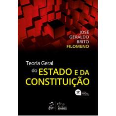 Teoria Geral do Estado e da Constituição - 11ª Edição 2019
