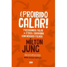Livro - É proibido calar! Precisamos falar de ética e cidadania com no