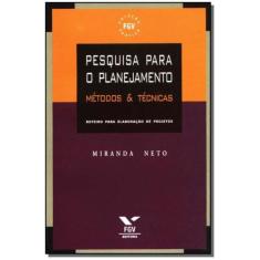 Pesquisa Para o Planejamento - Métodos & Técnicas - FGV