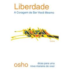 Liberdade: A Coragem De Ser Você Mesmo
