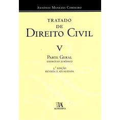 Tratado de Direito Civil: Exercício Jurídico - Parte Geral (Volume 5)