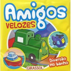 Livro - Diversão no Banho - Amigos Velozes