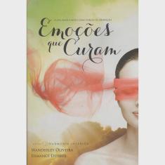 Emoções Que Curam - 1ª Ed.