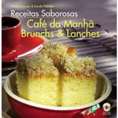 Receitas saborosas: café da manhã, brunchs & lanches