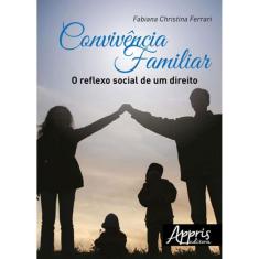 Convivencia Familiar - O Reflexo Social De Um Direito