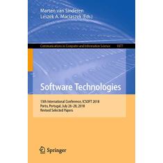 Software Technologies: 13th International Conference, Icsoft 2018, Porto, Portugal, July 26-28, 2018, Revised Selected Papers: 1077