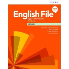 English File Upperintermediate Workbook With Key 4Th Ed - OXFORD UNIVE