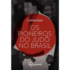 Os Pioneiros Do Judô