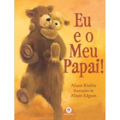 Eu E O Meu Papai!