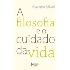 Livro - A filosofia e o cuidado da vida