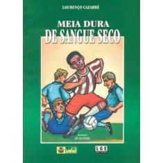 Meia Dura de Sangue Seco