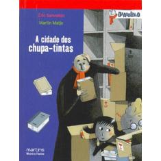 A cidade dos chupa-tintas